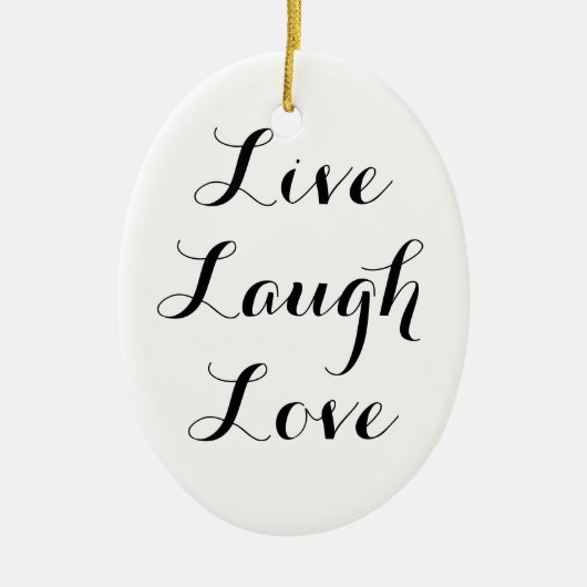 Live Laugh Love Ornament (Voorkant)