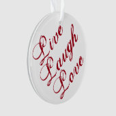 "Live Laugh Love" Ornament met rode achterkant (voorkant)