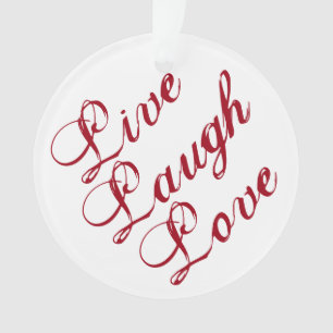 "Live Laugh Love" Ornament met rode achterkant