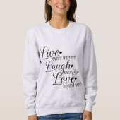 Live Laugh Love Quote Print Trui (Voorkant)