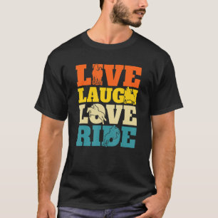 Live Laugh Love Ride Equestrian Horseback Riding H T-shirt