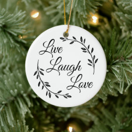 Live Laugh Love Script Keramisch Ornament