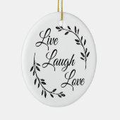 Live Laugh Love Script Keramisch Ornament (Rechts)
