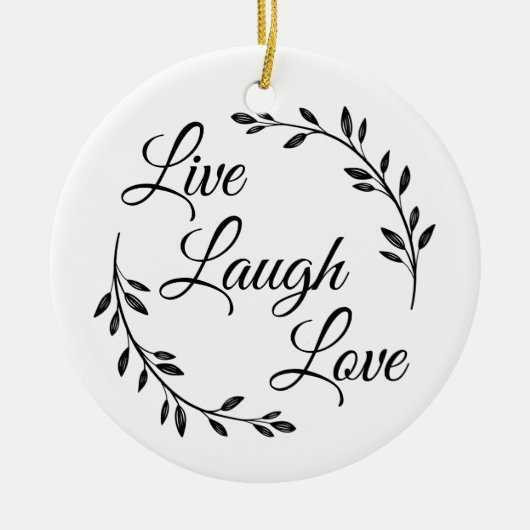 Live Laugh Love Script Keramisch Ornament (Voorkant)