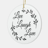 Live Laugh Love Script Keramisch Ornament (Links)