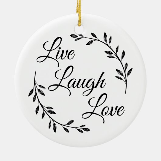 Live Laugh Love Script Keramisch Ornament (Achterkant)