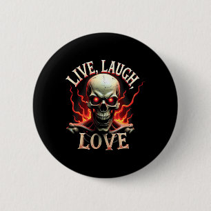 Live Laugh Love Skeleton Skull Enge Ironisch Grapp Ronde Button 5,7 Cm