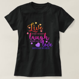 Live Laugh Love T-shirt
