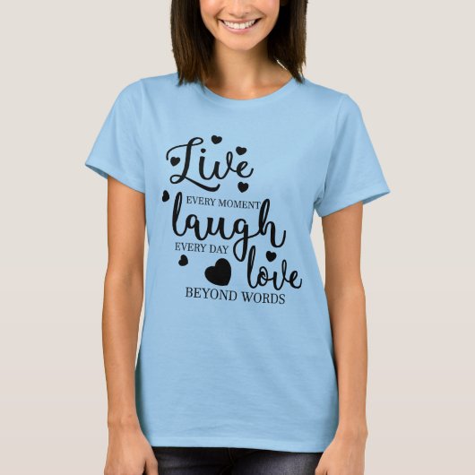 Live Laugh Love T-shirt (Voorkant)