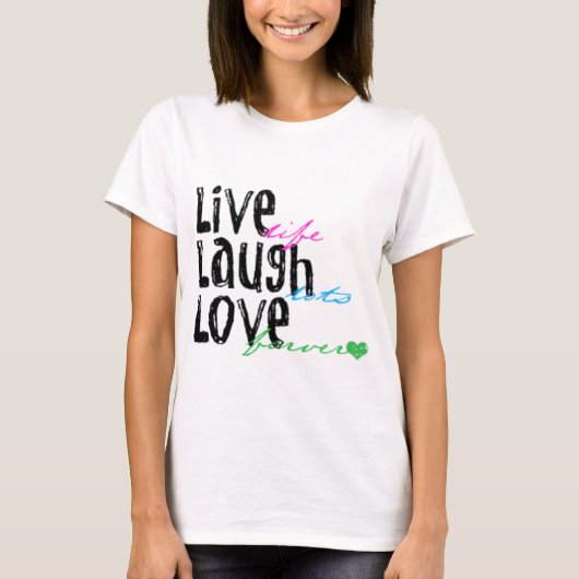 Live Laugh Love T-shirt (Voorkant)