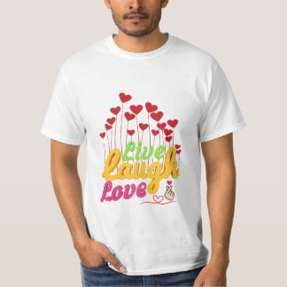 Live Laugh Love T-shirt