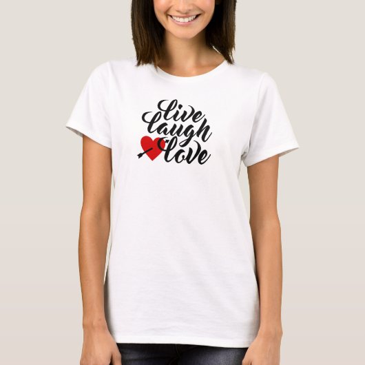 Live Laugh Love Valentijn Calligraphy | T-Shirt (Voorkant)