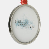 Live Laugh Love word art Kerstversiering Metalen Ornament (Rechts)