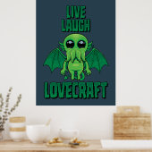 Live Laugh Lovecraft Cute Cthulhu Poster (Keuken)