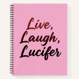 Live, Laugh, Lucifer Notitieboek