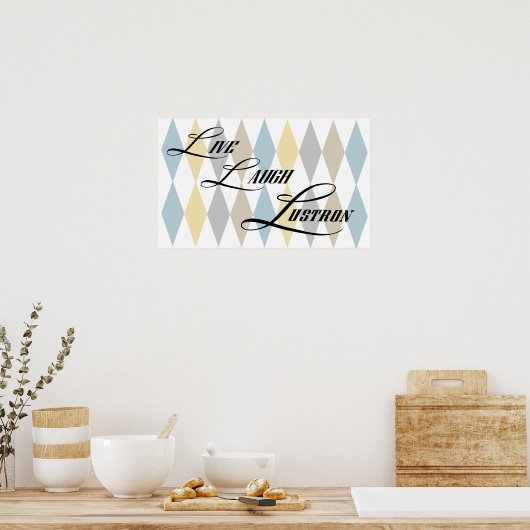 Live, Laugh, Lustron Small Poster (Keuken)