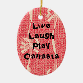 Live Laugh Play Canasta Keramisch Ornament