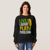 Live Laugh Play Pickleball Trui (Voorkant volledig)