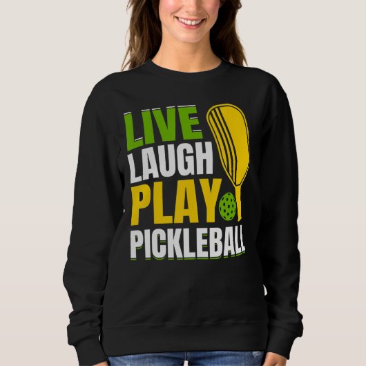 Live Laugh Play Pickleball Trui (Voorkant)