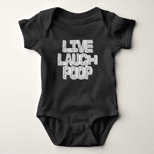 Live Laugh Poop Romper (Voorkant)