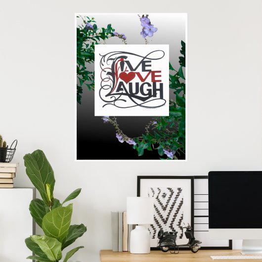 LIVE LAUGH POSTER (Thuiskantoor)