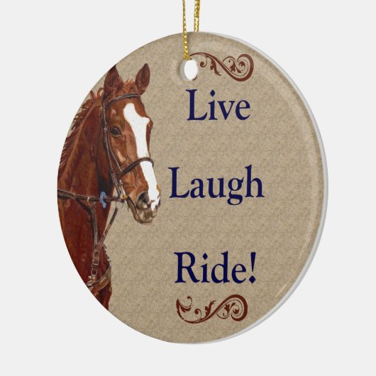 Live Laugh Ride! Paard Keramisch Ornament (Links)
