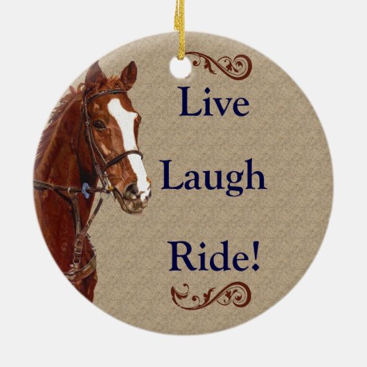 Live Laugh Ride! Paard Keramisch Ornament (Achterkant)