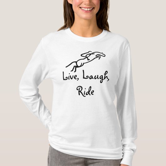 Live, Laugh, Ride T-shirt (Voorkant)
