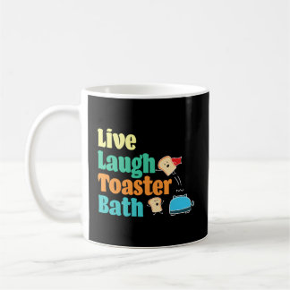 Live Laugh Toaster Bath Gezegde Motivatie Koffiemok