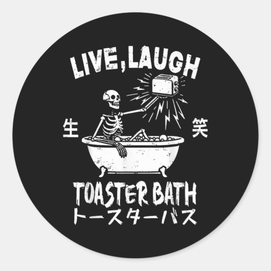 Live Laugh Toaster Bath Japans Grappig Skeleton Me Ronde Sticker (Voorkant)