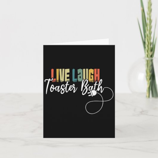 Live Laugh Toaster Bath Meme Funny Retro  Kaart (Voorkant)