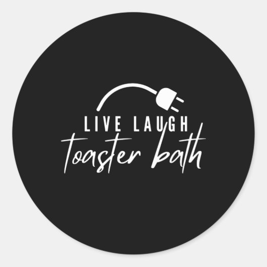 Live Laugh Toaster Bath Ronde Sticker (Voorkant)