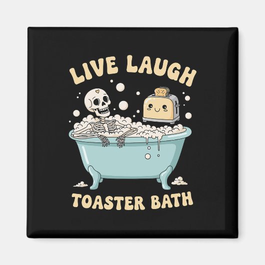 Live Laugh Toaster The Funny Skeleton Meme Dark Hu Magneet (Voorkant)