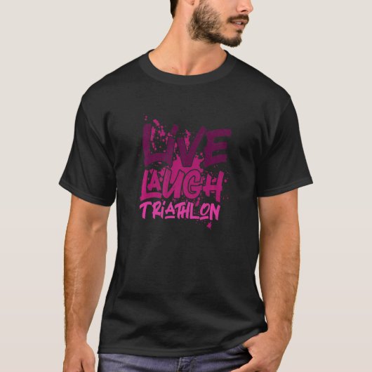 Live Laugh Triathlon met fietsende zwemtocht T-shirt (Voorkant)