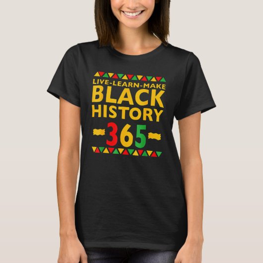 Live Learn Make Black History Month Curly Natural  T-shirt (Voorkant)