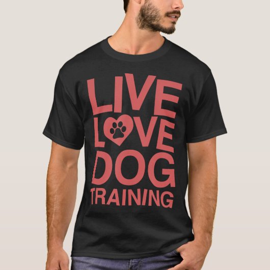 Live Liefde Hond Training Grappige Service Hond Tr T-shirt (Voorkant)