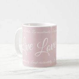 Live Liefde Lach Elegant Wit Script Zacht Roze Koffiemok