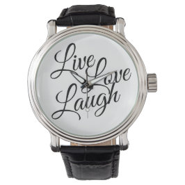 Live Liefde Lach Zwart Script Wit Horloge