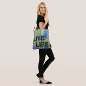 Live Life Abstract bericht Tote Bag (Op model)