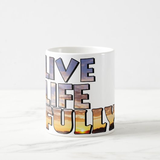 Live Life Fully Quote Koffiemok (Center)