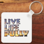 Live Life Fully Quote Sleutelhanger (Achterkant)
