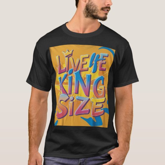 Live Life King maat T-shirt (Voorkant)