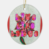 "Live Life Large" Kunstdruk Keramisch Ornament (Links)