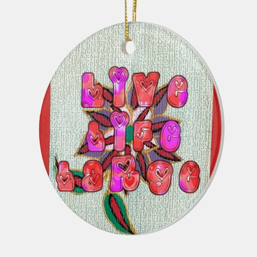 "Live Life Large" Kunstdruk Keramisch Ornament (Links)