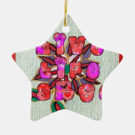 "Live Life Large" Kunstdruk Keramisch Ornament (Voorkant)