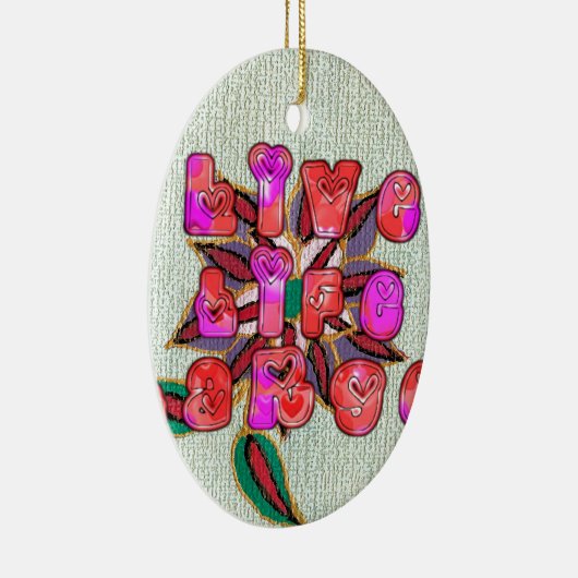 "Live Life Large" Kunstdruk Keramisch Ornament (Rechts)