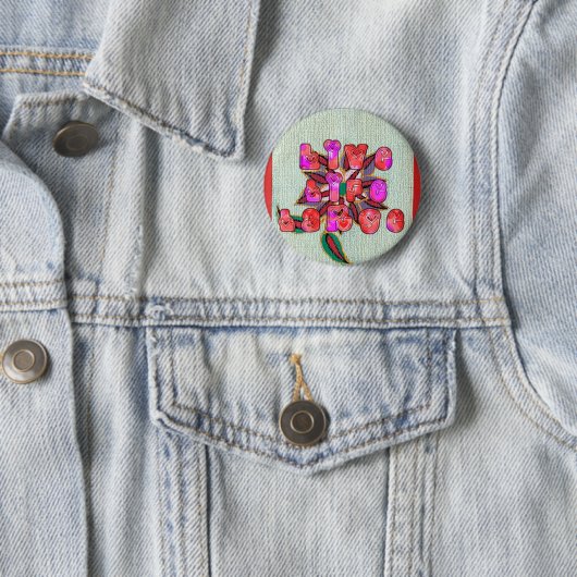 "Live Life Large" Kunstdruk Ronde Button 5,7 Cm (In situ)
