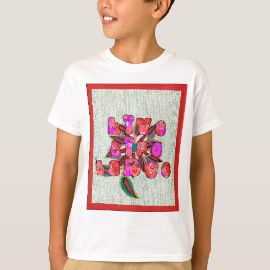 "Live Life Large" Kunstdruk T-shirt (Voorkant)