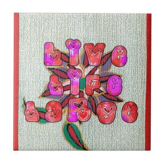 "Live Life Large" Kunstdruk Tegeltje (Voorkant)