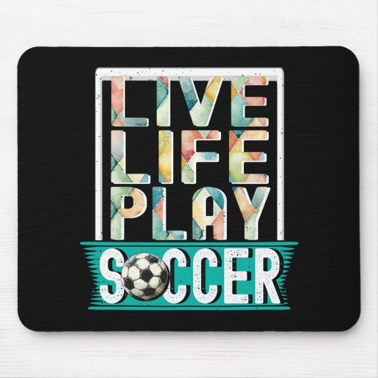 Live Life Play Voetbal, Football Fan Modern Typo Muismat (Voorkant)